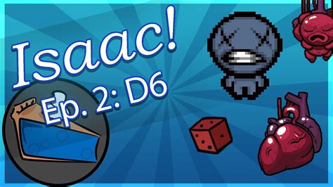 This thread was posted in 2014. . How to get d6 isaac